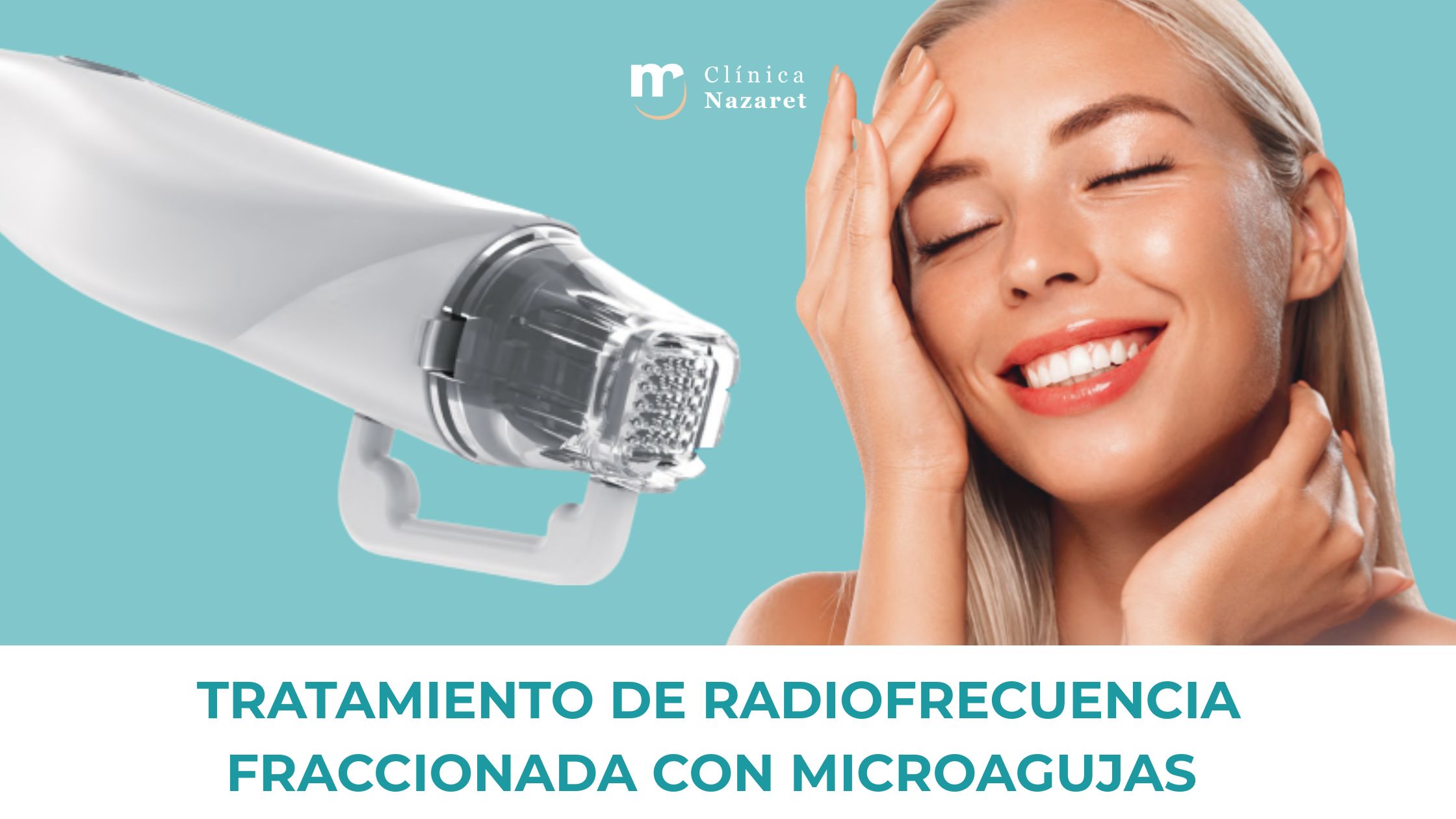 Dispositivo de radiofrecuencia fraccionada con microagujas junto a una mujer sonriente con la piel luminosa y tersa.